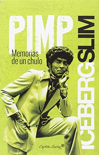 PIMP. MEMORIAS DE UN CHULO