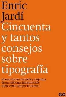CINCUENTA Y TANTOS CONSEJOS SOBRE TIPOGRAFIA