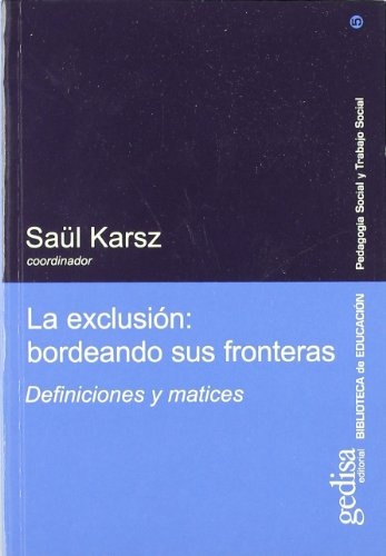 LA EXCLUSIÓN: BORDEANDO FRONTERAS