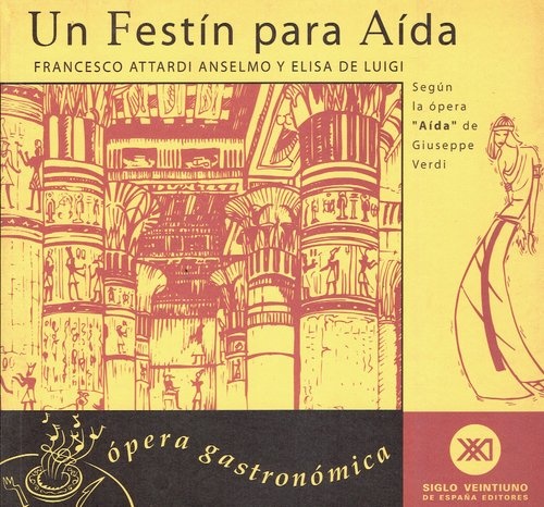 UN FESTÍN PARA AÍDA. ÓPERA GASTRONÓMICA