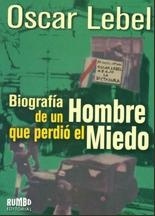 BIOGRAFIA DE UN HOMBRE QUE PERDIO EL MIEDO