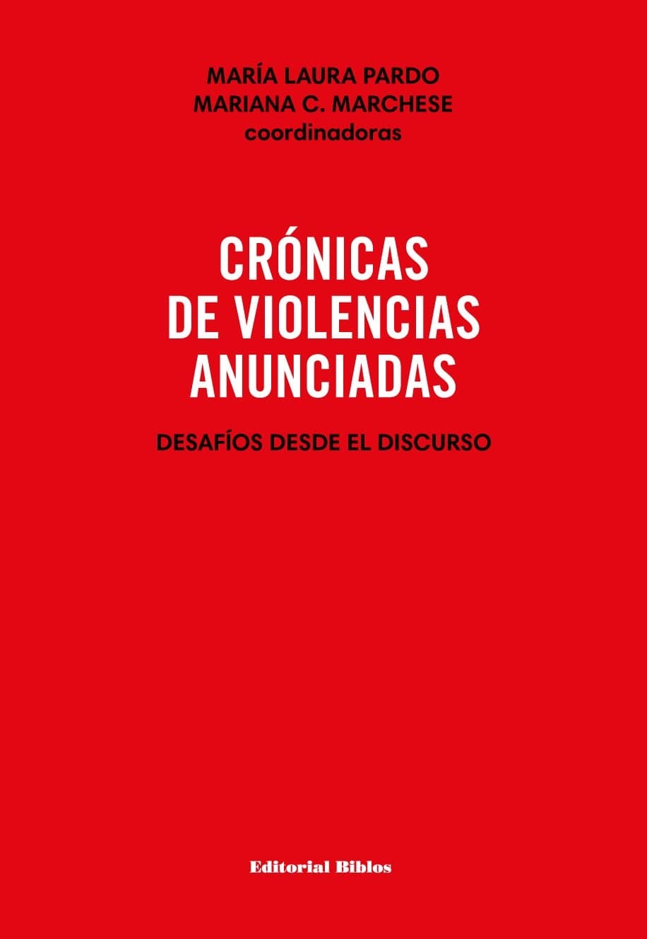 CRÓNICAS DE VIOLENCIAS ANUNCIADAS