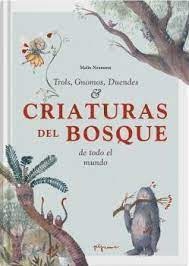 TROLS, GNOMOS, DUENDES & CRIATURAS DEL BOSQUE DE TODO EL MUNDO
