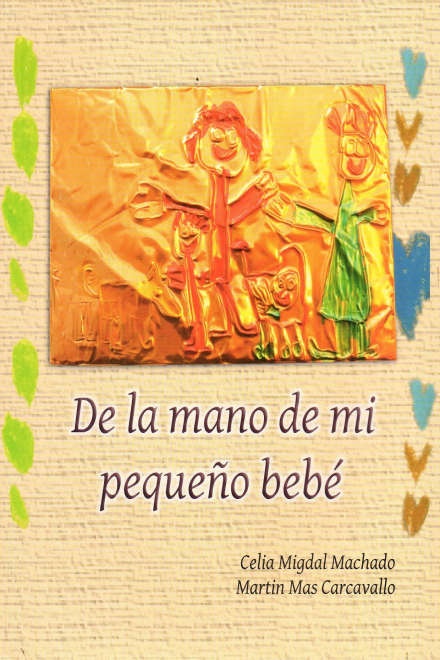 DE LA MANO DE MI PEQUEÑO BEBÉ