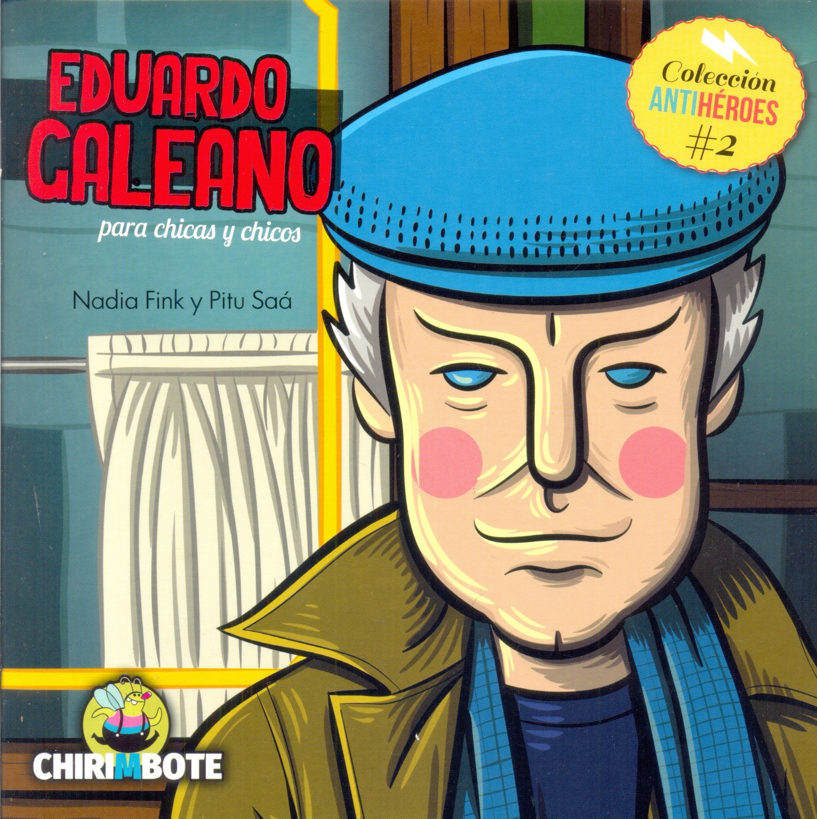 EDUARDO GALEANO. COLECCIÓN ANTIHÉROES