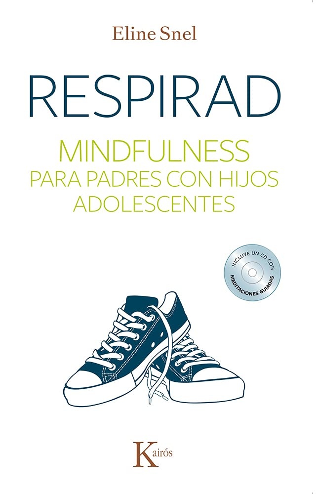 RESPIRAD. MINDFULNESS PARA PADRES CON HIJOS ADOLESCENTES