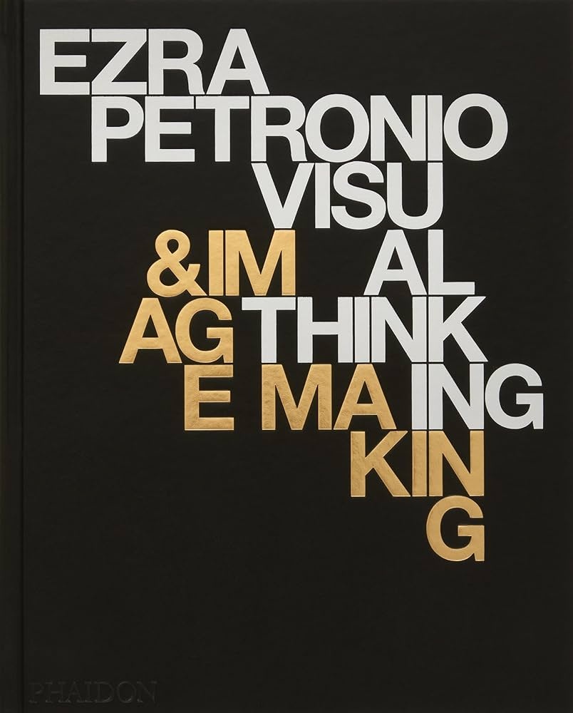 EZRA PETRONIO: VISUAL THINKING & IMAGE MAKING (2023)