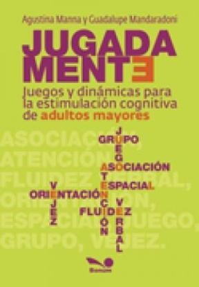 JUGADAMENTE JUEGOS Y DINAMICAS PARA ESTIMULACION