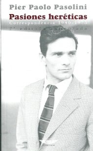 PASIONES HERETICAS (CORRESPONDENCIA 1940 - 1975)