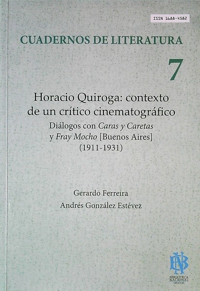 CUADERNOS DE LITERATURA 7. HORACIO QUIROGA: CONTEXTO DE UN CRITICO CINEMATOGRAFICO