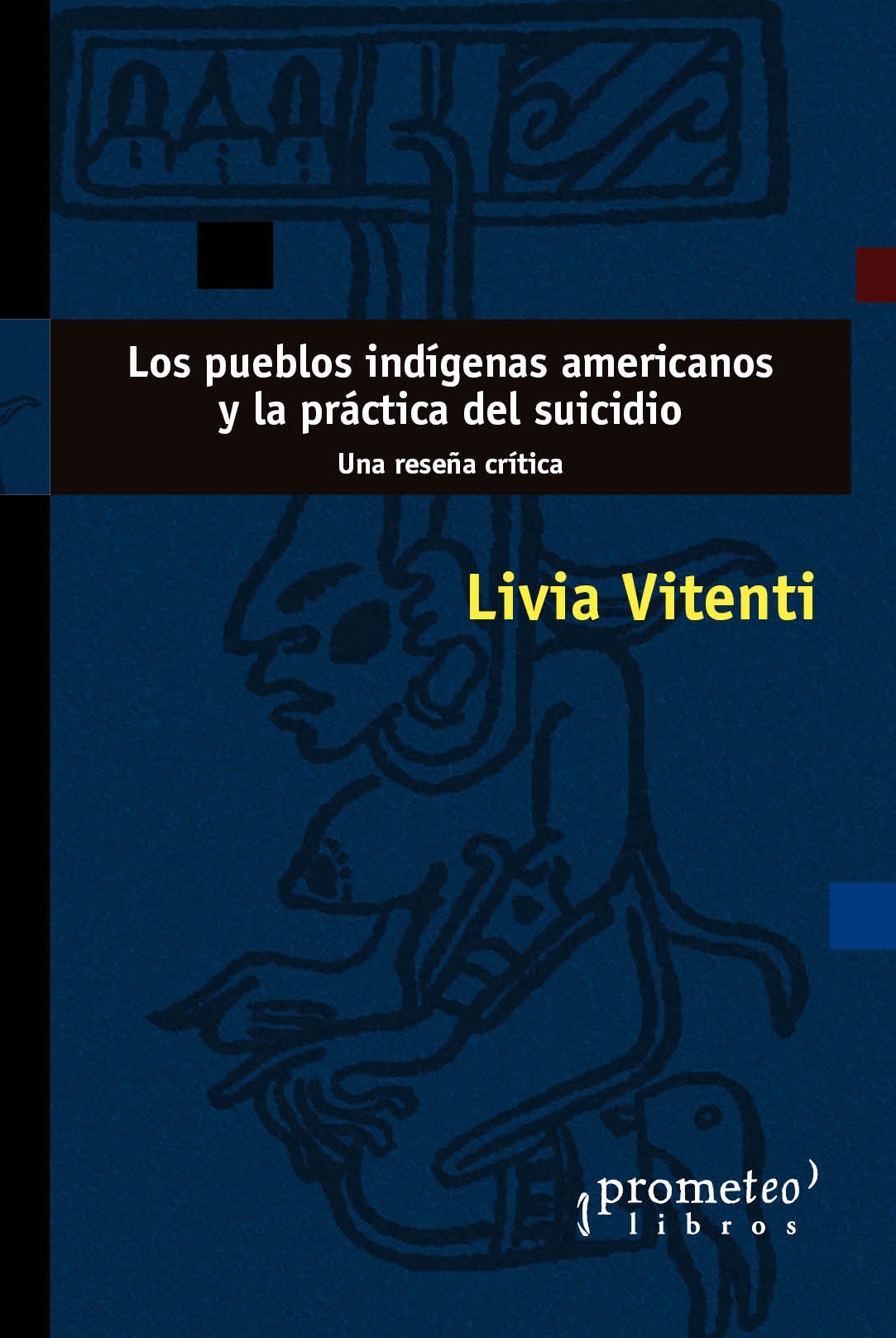 LOS PUEBLOS INDÍGENAS AMERICANOS Y LA PRÁCTICA DEL SUICIDIO
