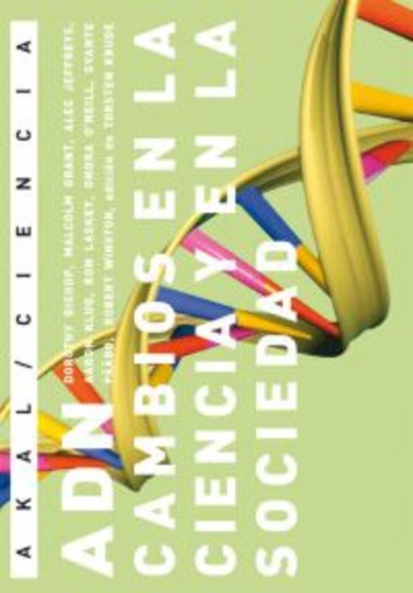 ADN. CAMBIOS EN LA CIENCIA Y EN LA SOCIEDAD