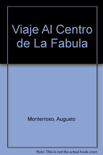 VIAJE AL CENTRO DE LA FABULA