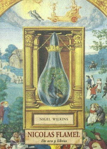 NICOLAS FLAMEL. DE ORO Y LIBROS