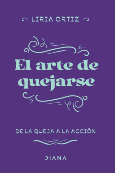 EL ARTE DE QUEJARSE