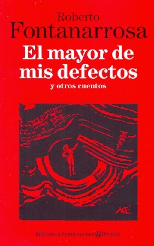 EL MAYOR DE MIS DEFECTOS y otros cuentos