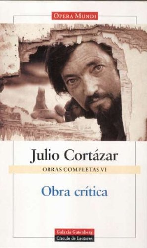 OBRA CRÍTICA VI OBRAS COMPLETAS CORTÀZAR