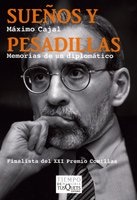 SUEÑOS Y PESADILLAS. MEMORIAS DE UN DIPLOMÁTICO