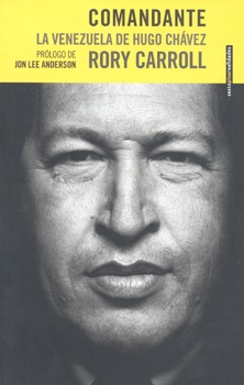 COMANDANTE. LA VENEZUELA DE HUGO CHAVEZ