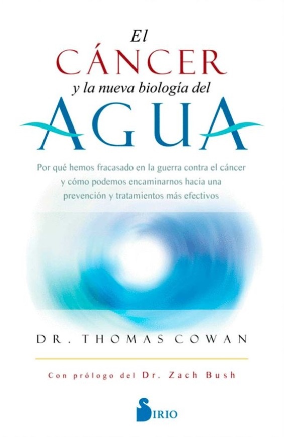 EL CÁNCER Y LA NUEVA BIOLOGÍA DEL AGUA