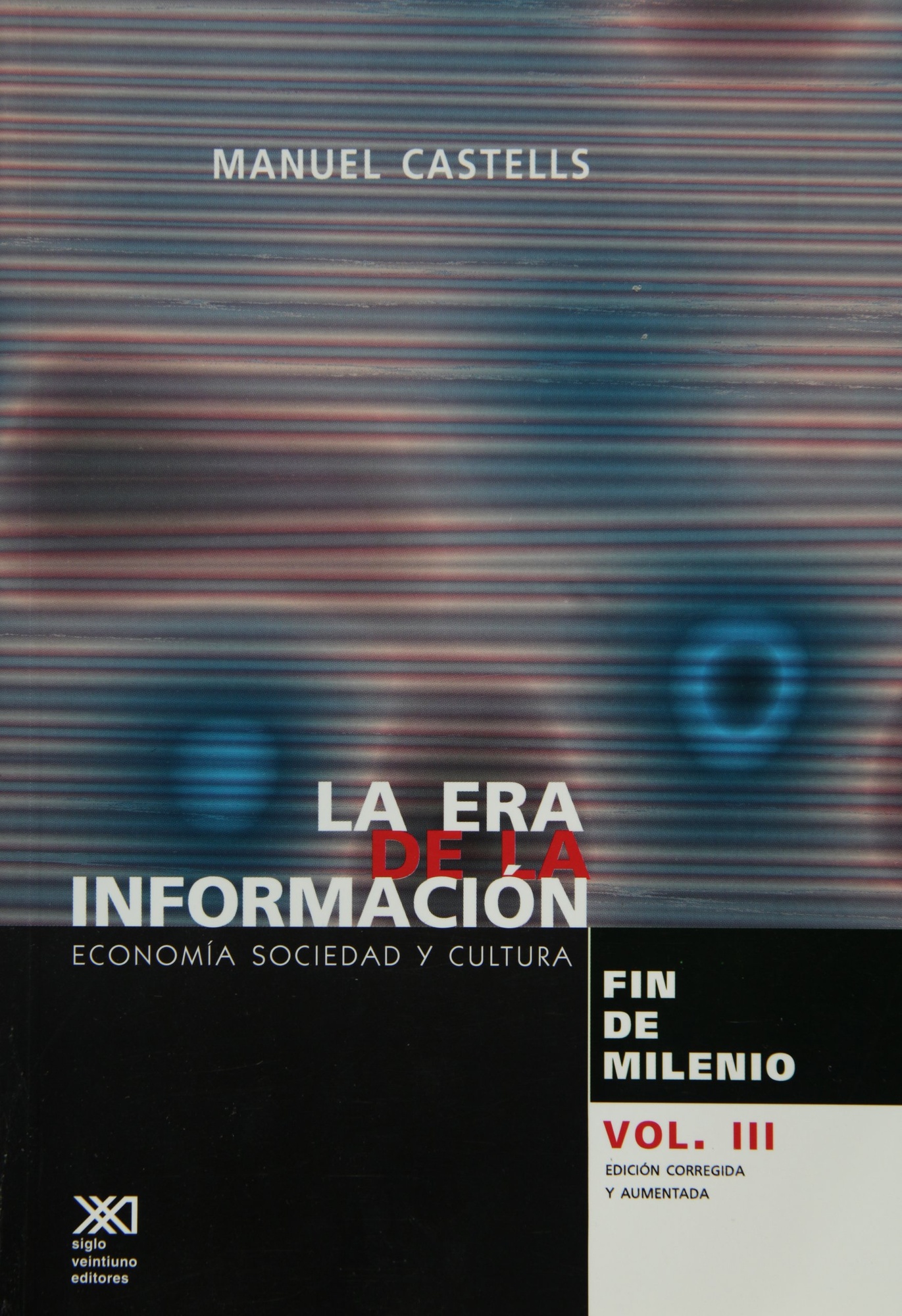 LA ERA DE LA INFORMACION. VOL III. ECONO