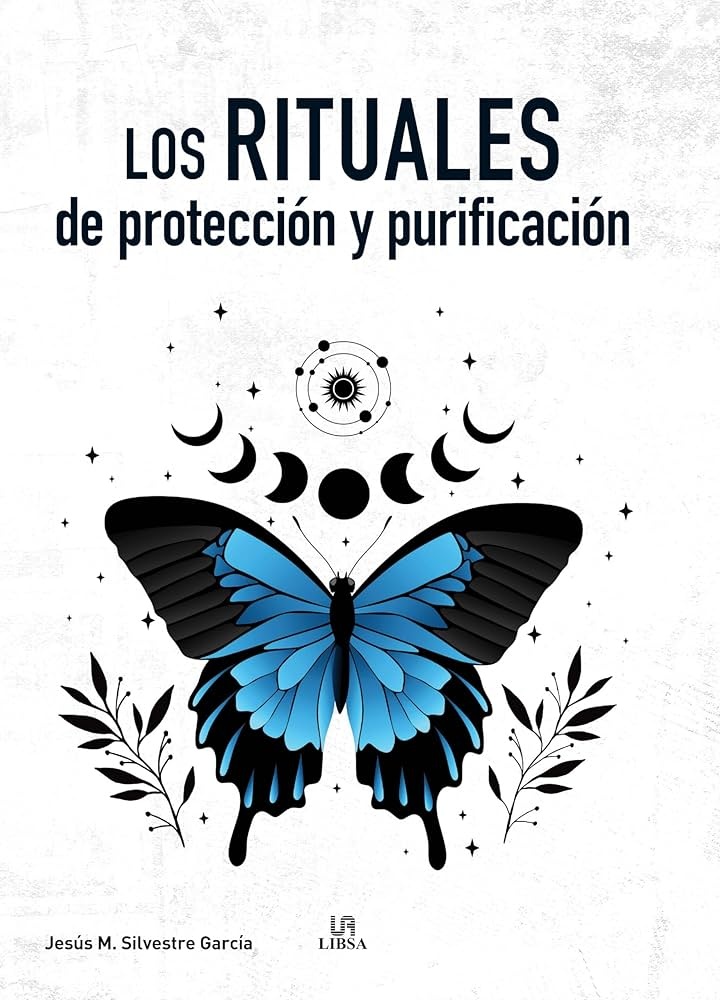 LOS RITUALES DE PROTECCIÓN Y PURIFICACIÓN