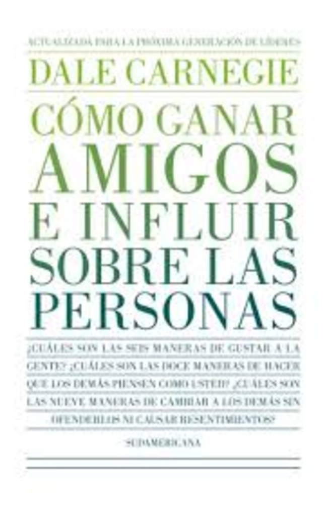 Cómo ganar amigos e influir sobre las personas (Nueva Ed.)