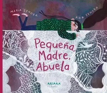 PEQUEÑA, MADRE, ABUELA (Nuevo)