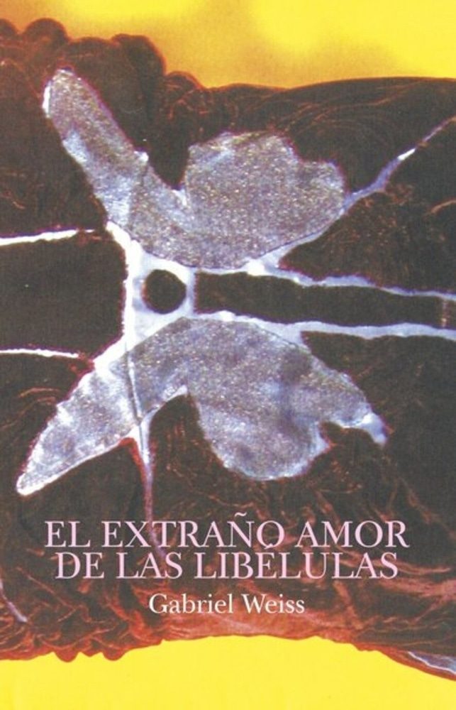 EL EXTRAÑO AMOR DE LAS LIBELULAS