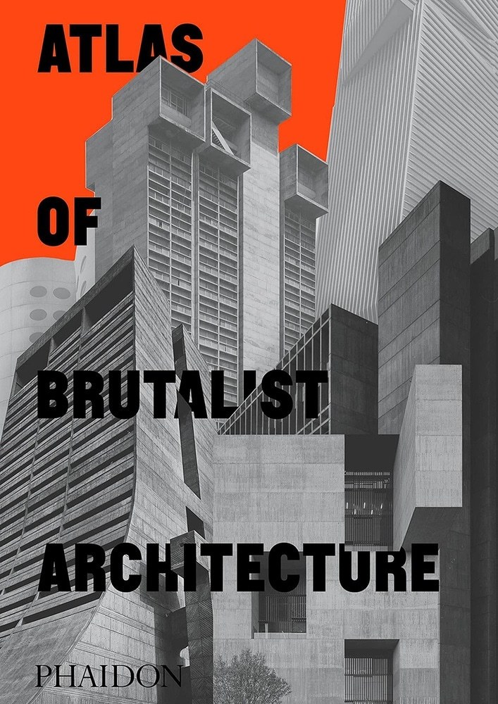 ATLAS OF BRUTALIST ARCHITECTURE (Nuevo)