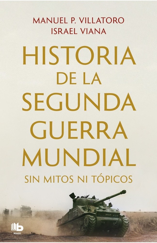 HISTORIA DE LA SEGUNDA MUNDIAL - SIN MITOS NI TÓPICOS