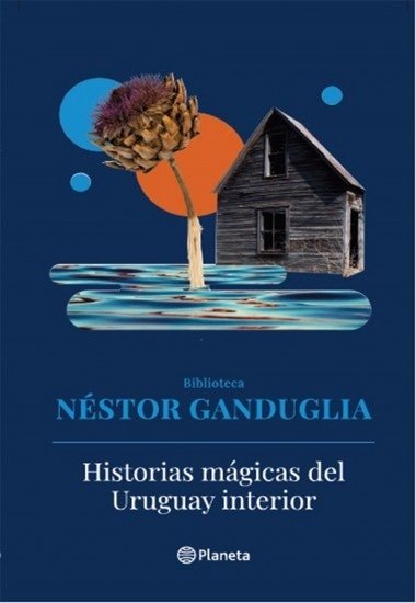 HISTORIAS MAGICAS DEL URUGUAY INTERIOR