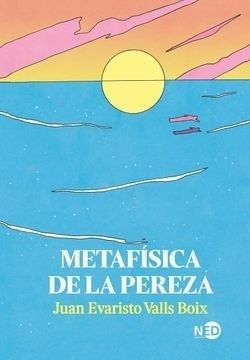 METAFISICA DE LA PEREZA