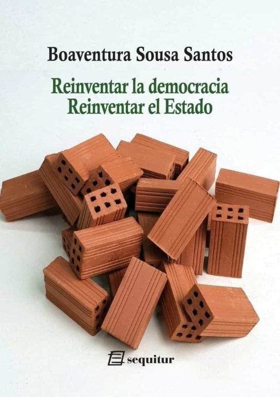 REINVENTAR LA DEMOCRACIA, REINVENTAR EL ESTADO