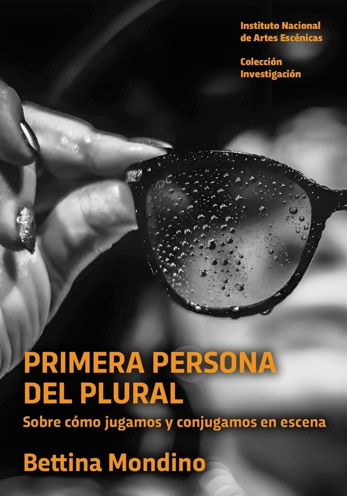 PRIMERA PERSONA DEL PLURAL - SOBRE CÓMO JUGAMOS Y CONJUGAMOS EN ESCENA