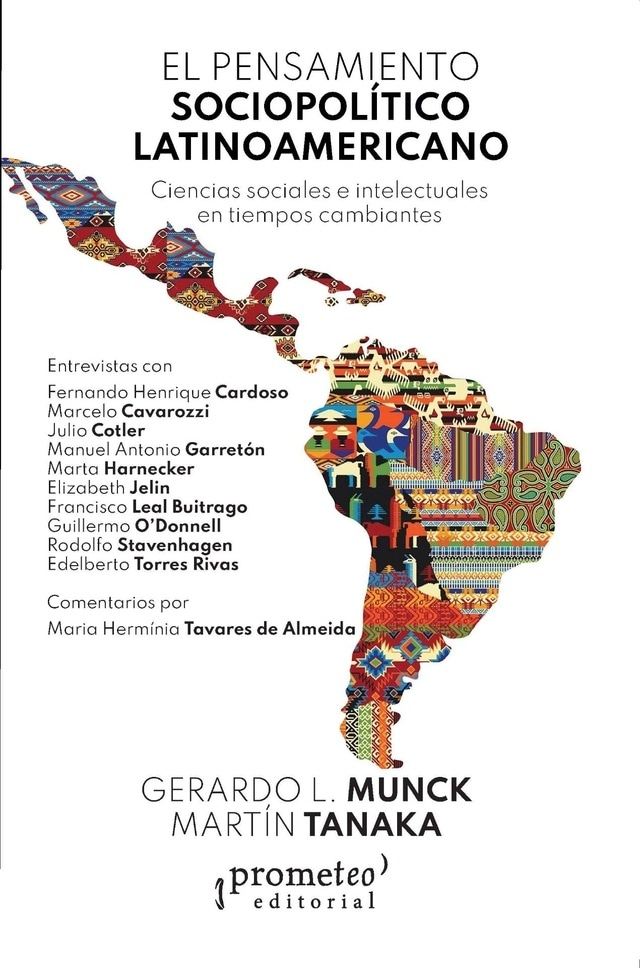 PENSAMIENTO SOCIOPOLITICO LATINOAMERICANO, EL. CIENCIAS SOCIALES E INTELECTUALES EN TIEMPOS CAMBIANT