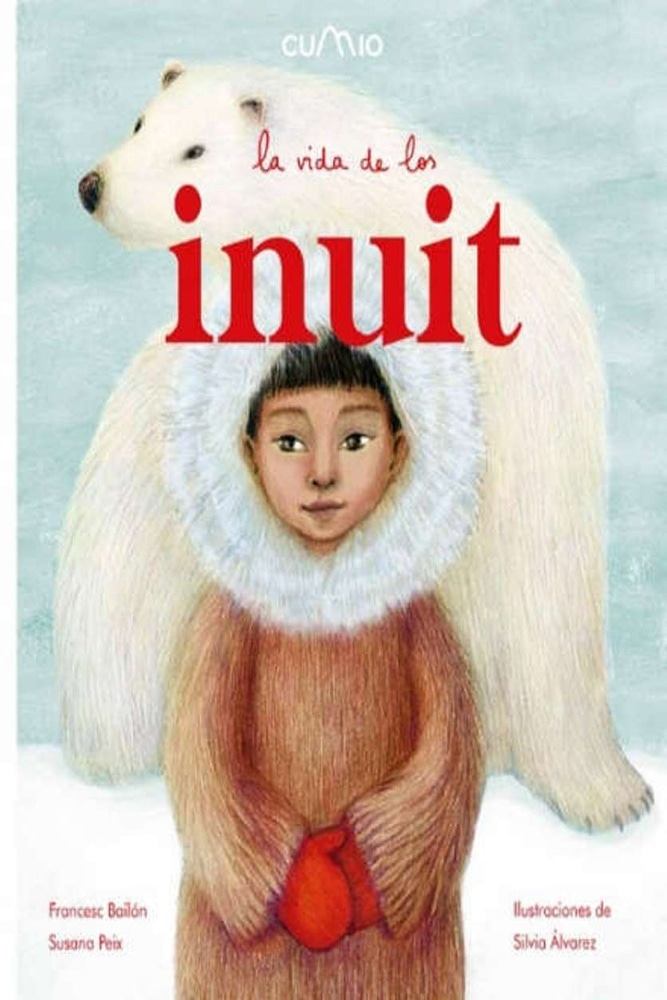 VIDA DE LOS INUIT, LA (Nuevo)