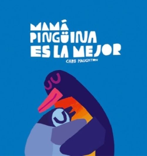 MAMÁ PINGUINA ES LA MEJOR