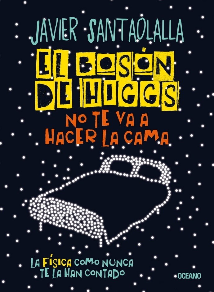 EL BOSSON DE HIGGS NO TE VA A HACER LA CAMA