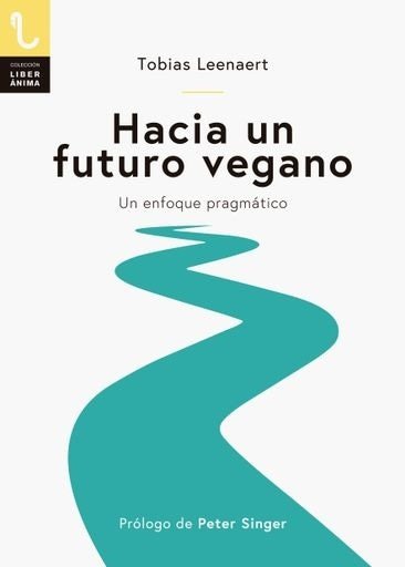 HACIA UN FUTURO VEGANO (Nuevo)