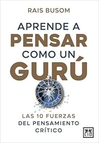 APRENDE A PENSAR COMO GURU