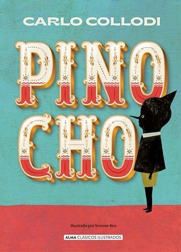 PINOCHO - COLLODI, CARLO - REA, SIMONE (ILUS.)