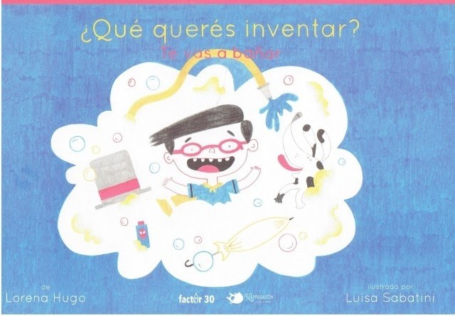 ¿QUÉ QUERÉS INVENTAR? TE VAS A BAÑAR (Nuevo)