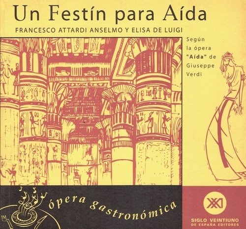 UN FESTÍN PARA AÍDA. ÓPERA GASTRONÓMICA