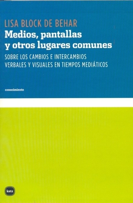 MEDIOS, PANTALLAS Y OTROS LUGARES COMUNES