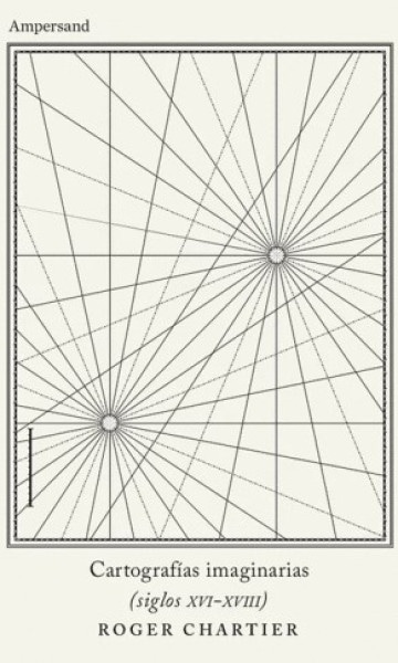 CARTOGRAFÍAS IMAGINARIAS (SIGLOS XVI-XVIII) (Nuevo)