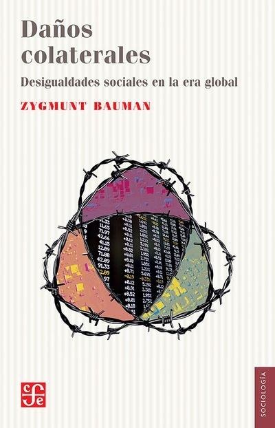 DAÑOS COLATERALES - DESIGUALDADES SOCIALES EN LA ERA GLOBAL