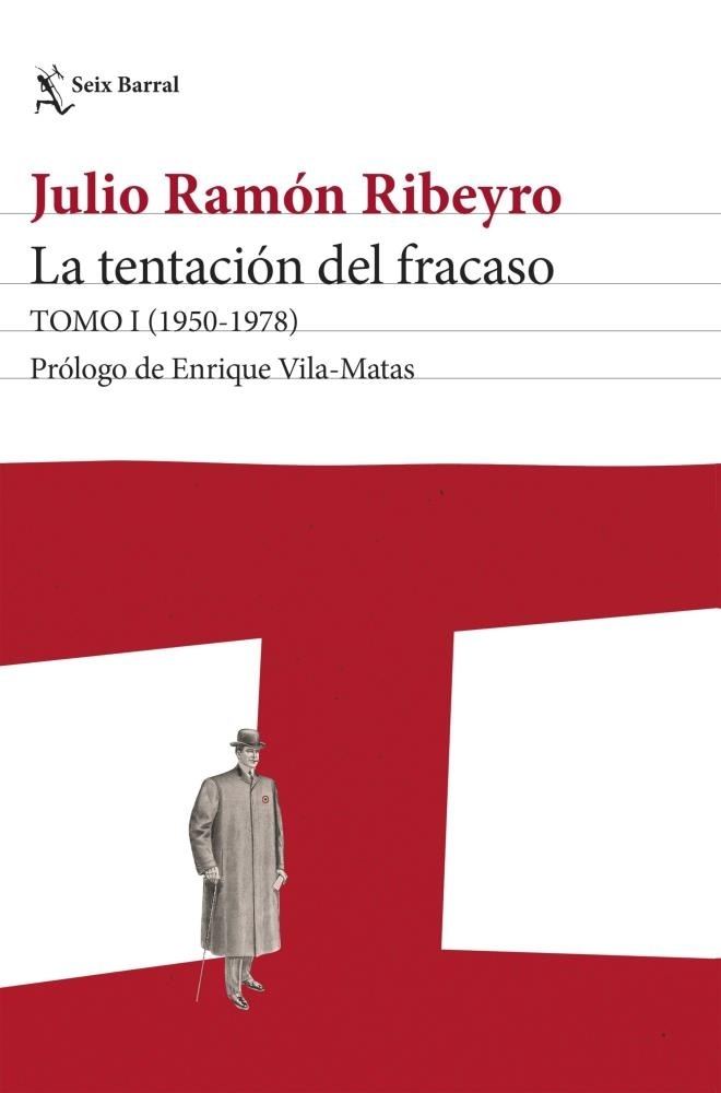 LA TENTACIÓN DEL FRACASO - TOMO I (1950-1978) - PRÓLOGO ENRIQUE VILA-MATAS