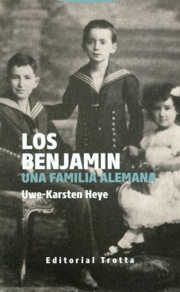 BENJAMIN, LOS. UNA FAMILIA ALEMANA
