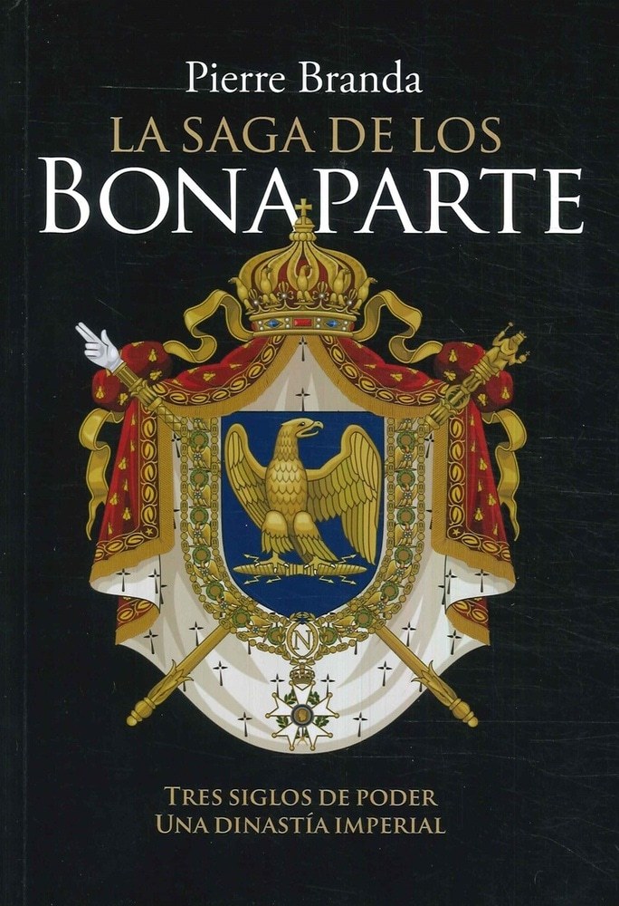 SAGA DE LOS BONAPARTE LA